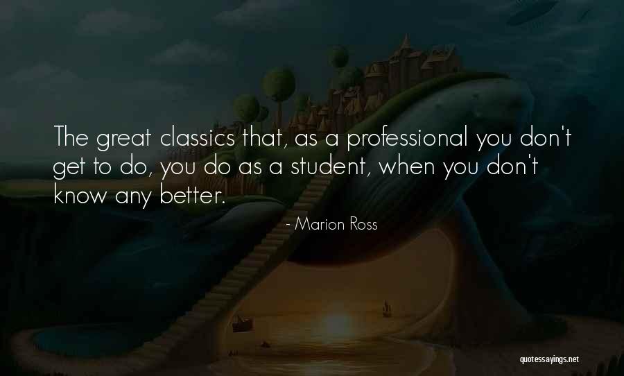 Student Quotes By Marion Ross Student Quotes By Marion Ross
