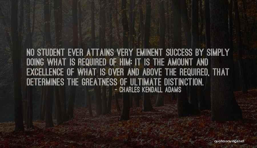 Student Success Quotes By Charles Kendall Adams