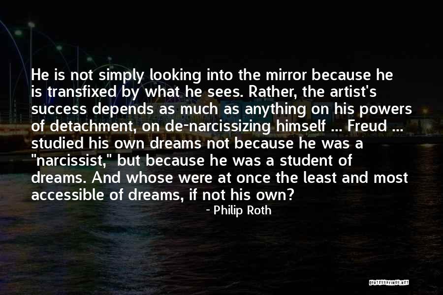 Student Success Quotes By Philip Roth