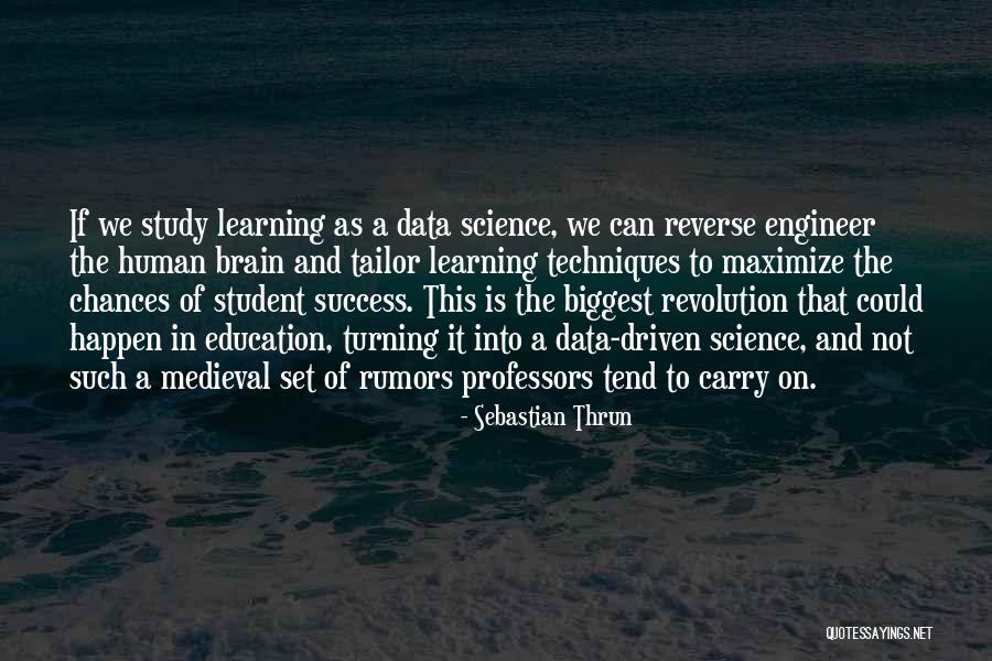 Student Success Quotes By Sebastian Thrun