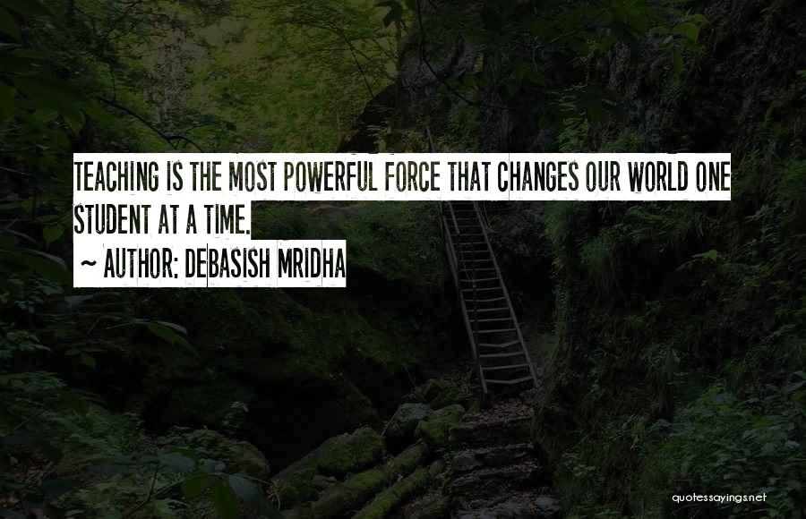 Student Teaching Inspirational Quotes By Debasish Mridha