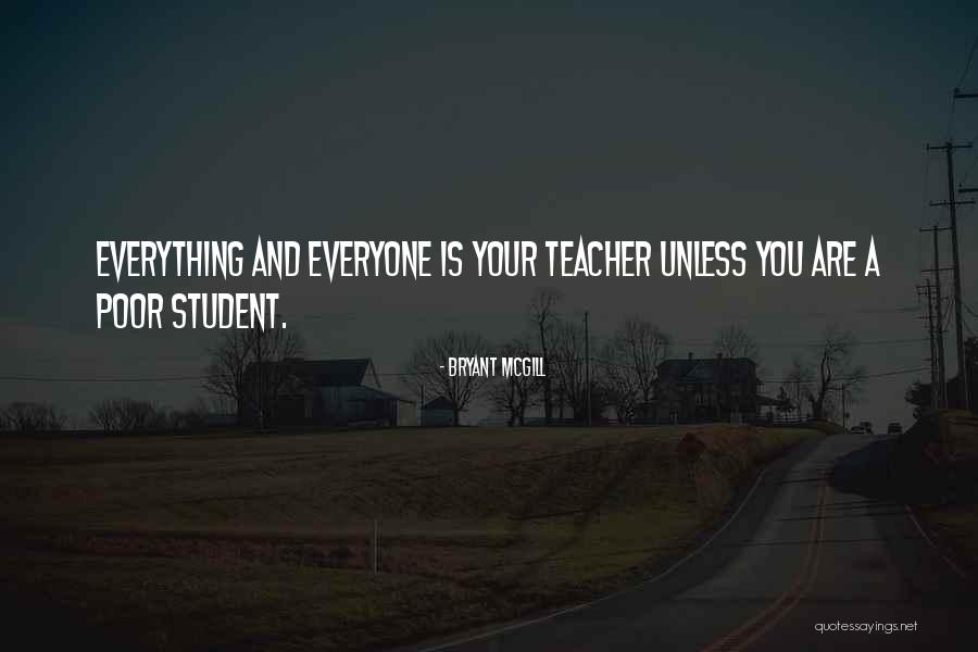 Student Teaching Quotes By Bryant McGill Student Teaching Quotes By Bryant McGill