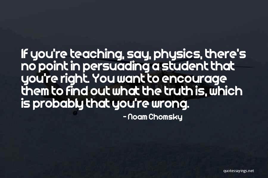 Student Teaching Quotes By Noam Chomsky Student Teaching Quotes By Noam Chomsky