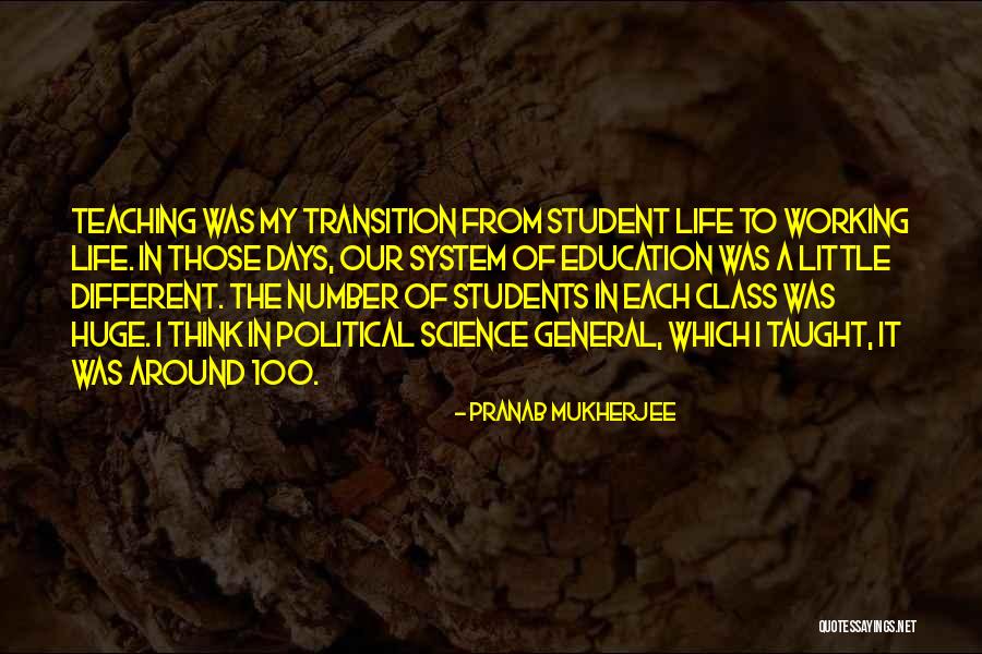 Student Teaching Quotes By Pranab Mukherjee Student Teaching Quotes By Pranab Mukherjee