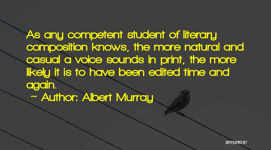 Student Voice Quotes By Albert Murray