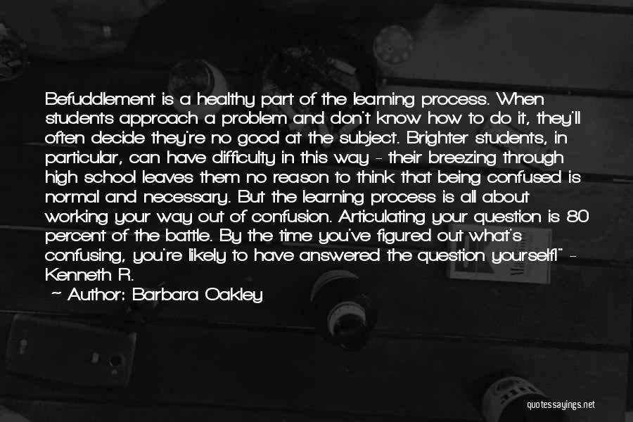 Students About Learning Quotes By Barbara Oakley