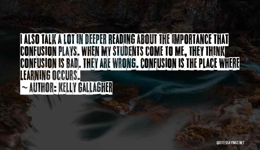 Students About Learning Quotes By Kelly Gallagher