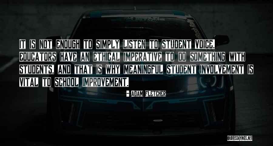 Students And School Quotes By Adam Fletcher Students And School Quotes By Adam Fletcher
