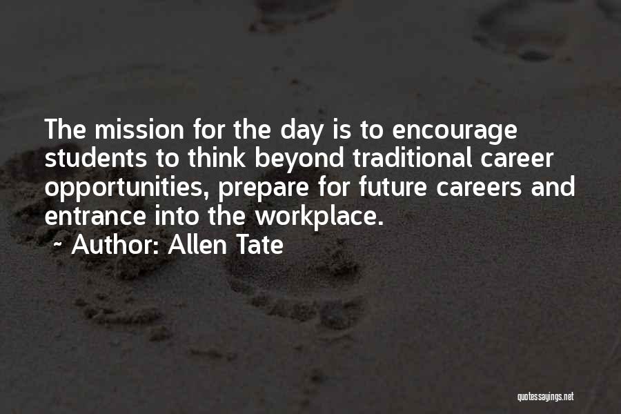 Students Are Our Future Quotes By Allen Tate