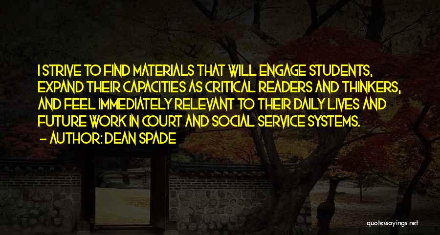 Students Are Our Future Quotes By Dean Spade