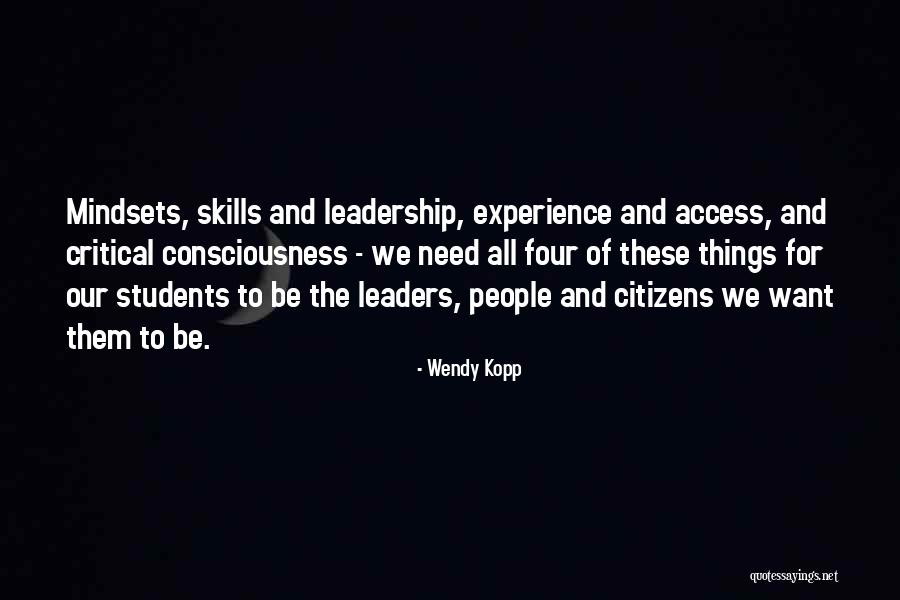Students As Leaders Quotes By Wendy Kopp Students As Leaders Quotes By Wendy Kopp