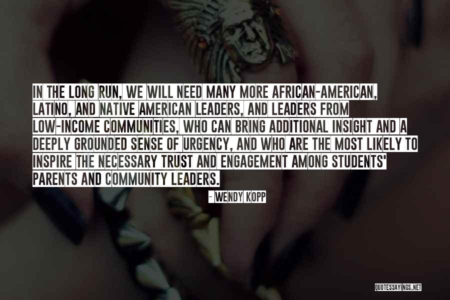 Students As Leaders Quotes By Wendy Kopp Students As Leaders Quotes By Wendy Kopp