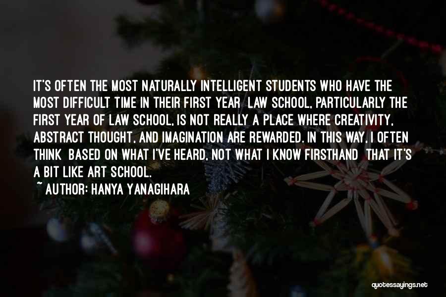 Students Creativity Quotes By Hanya Yanagihara