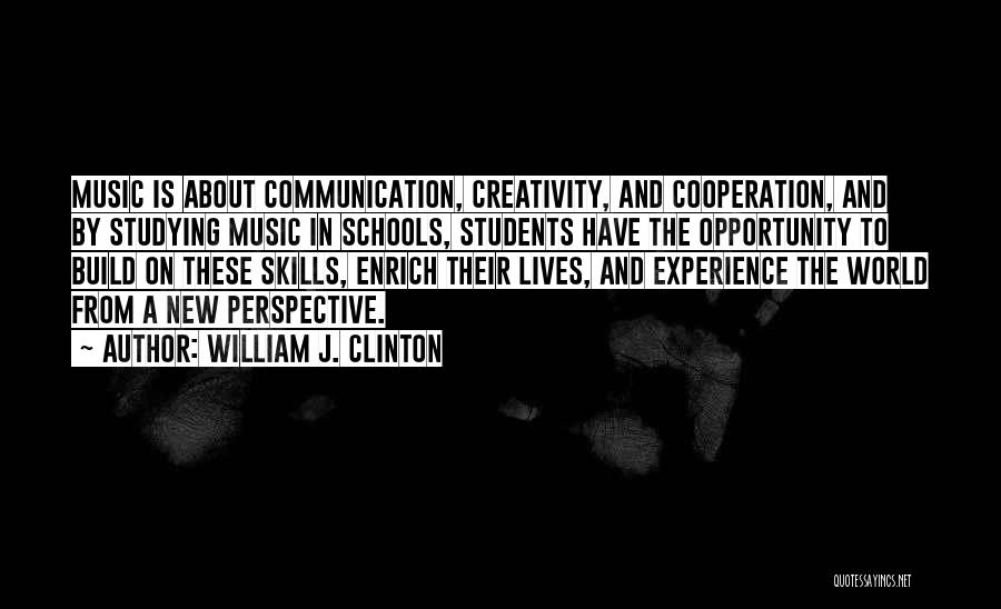 Students Creativity Quotes By William J. Clinton