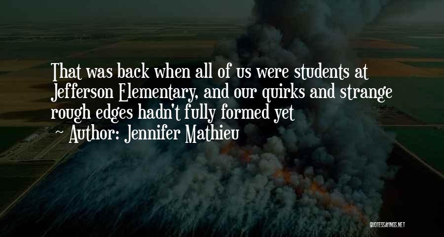 Students Elementary Quotes By Jennifer Mathieu