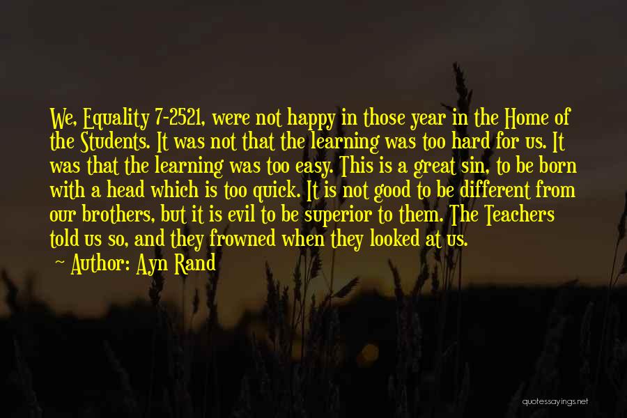 Students From Teachers Quotes By Ayn Rand