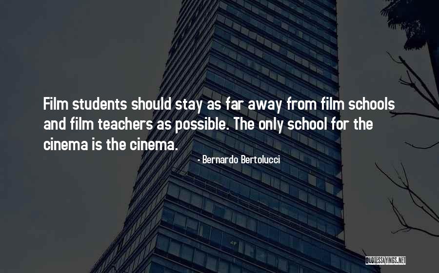 Students From Teachers Quotes By Bernardo Bertolucci Students From Teachers Quotes By Bernardo Bertolucci