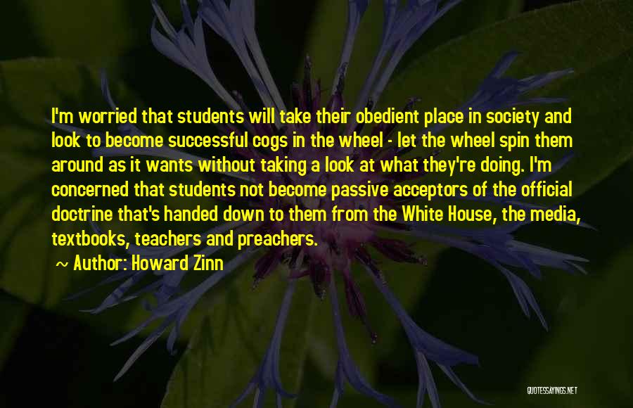 Students From Teachers Quotes By Howard Zinn