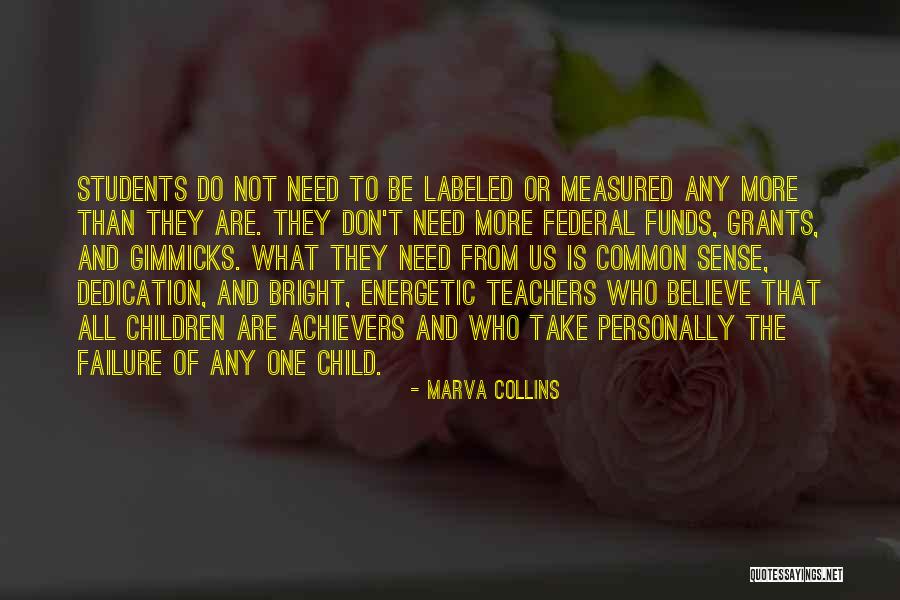 Students From Teachers Quotes By Marva Collins