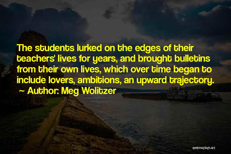 Students From Teachers Quotes By Meg Wolitzer