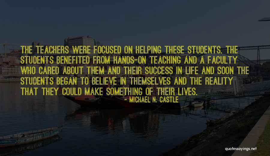 Students From Teachers Quotes By Michael N. Castle Students From Teachers Quotes By Michael N. Castle