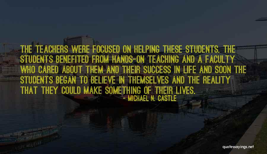 Students From Teachers Quotes By Michael N. Castle