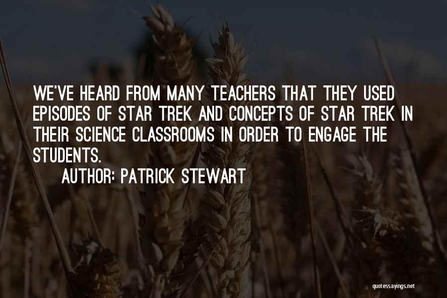 Students From Teachers Quotes By Patrick Stewart