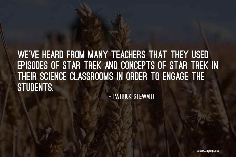 Students From Teachers Quotes By Patrick Stewart