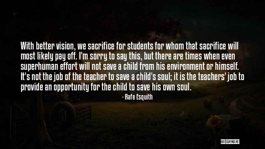 Students From Teachers Quotes By Rafe Esquith