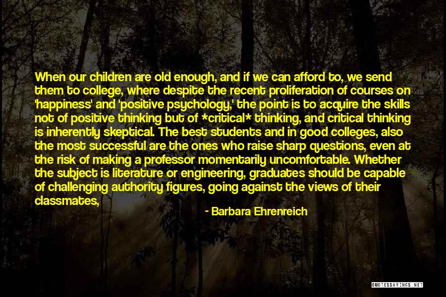 Students Going To College Quotes By Barbara Ehrenreich