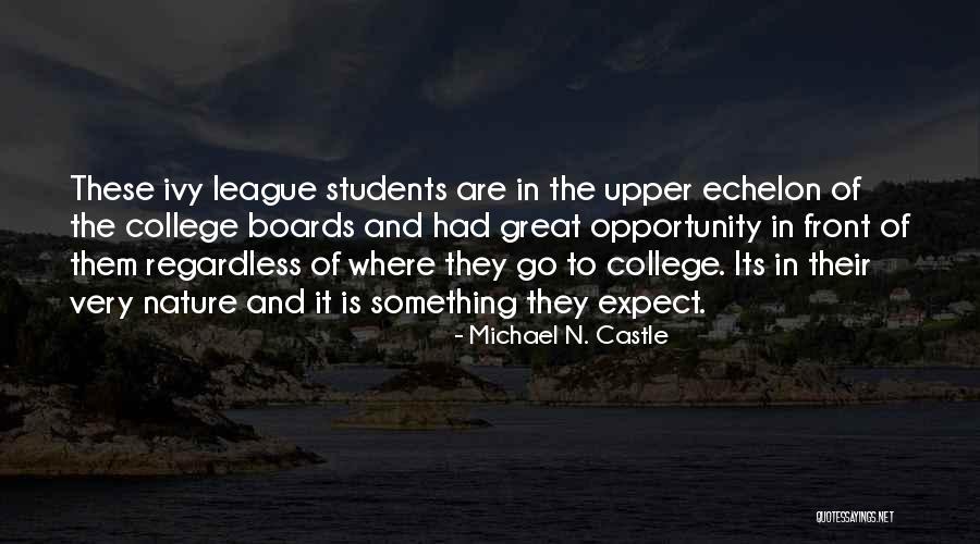 Students Going To College Quotes By Michael N. Castle