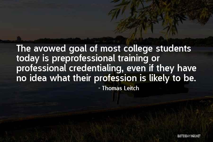 Students Going To College Quotes By Thomas Leitch