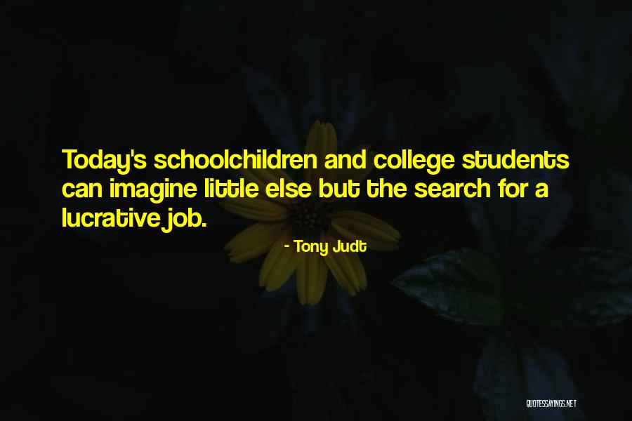 Students Going To College Quotes By Tony Judt