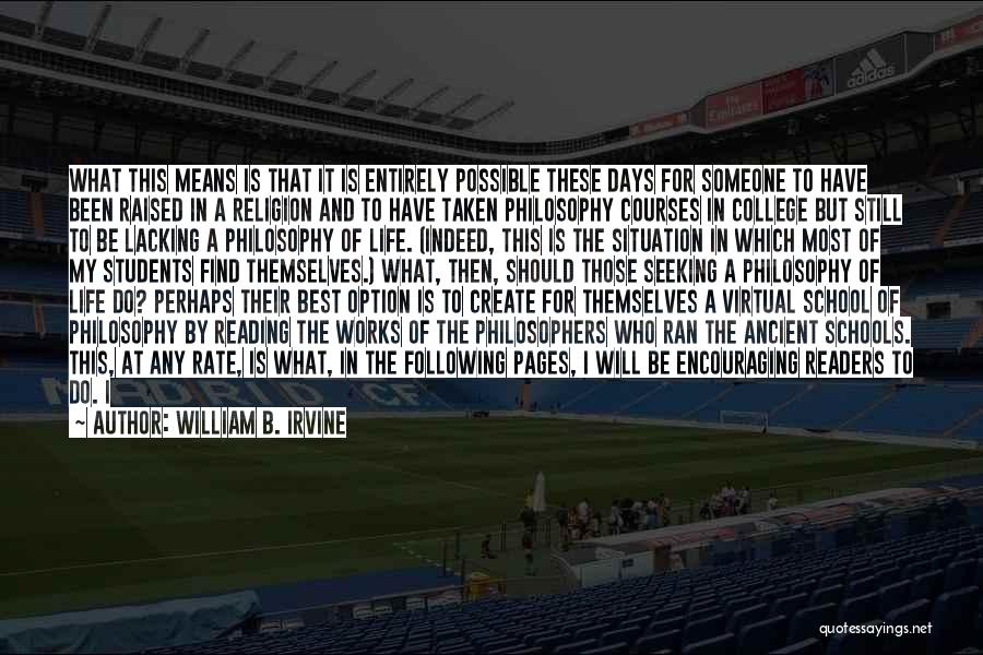 Students Going To College Quotes By William B. Irvine