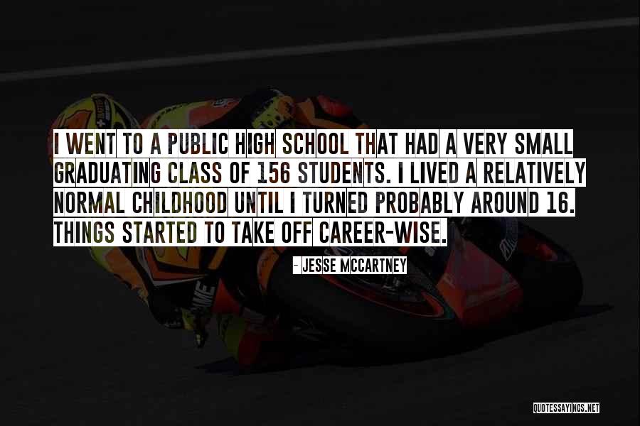 Students Graduating Quotes By Jesse McCartney Students Graduating Quotes By Jesse McCartney