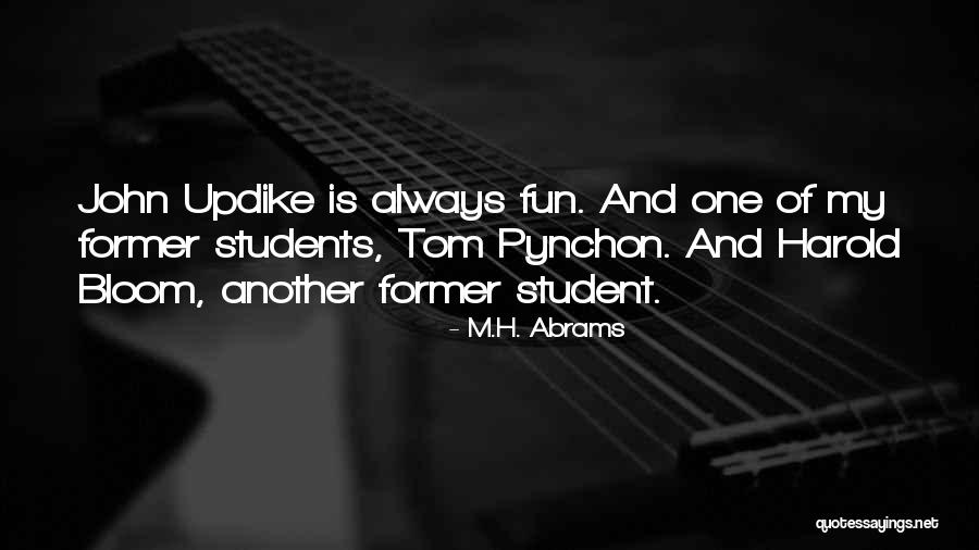 Students Having Fun Quotes By M.H. Abrams Students Having Fun Quotes By M.H. Abrams