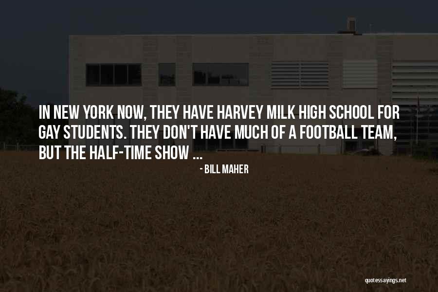 Students In High School Quotes By Bill Maher