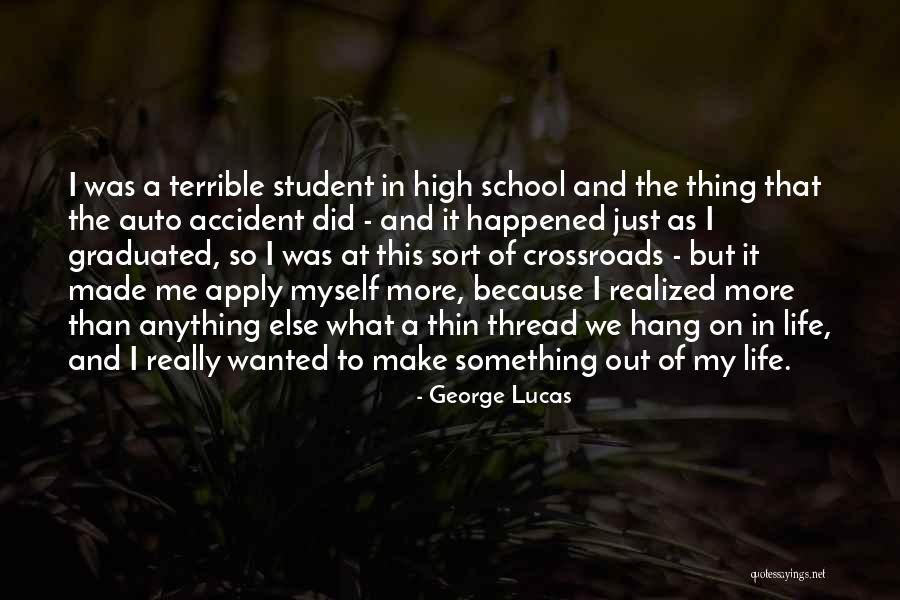 Students In High School Quotes By George Lucas