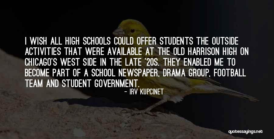 Students In High School Quotes By Irv Kupcinet