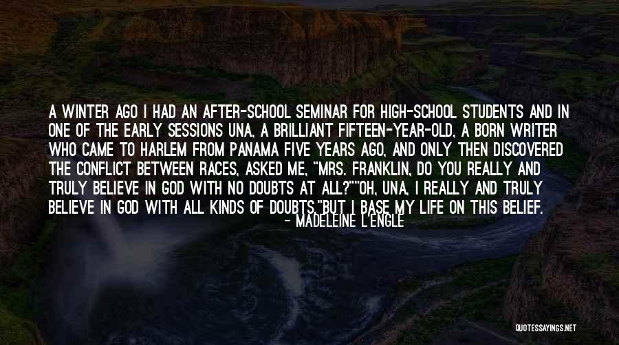 Students In High School Quotes By Madeleine L'Engle