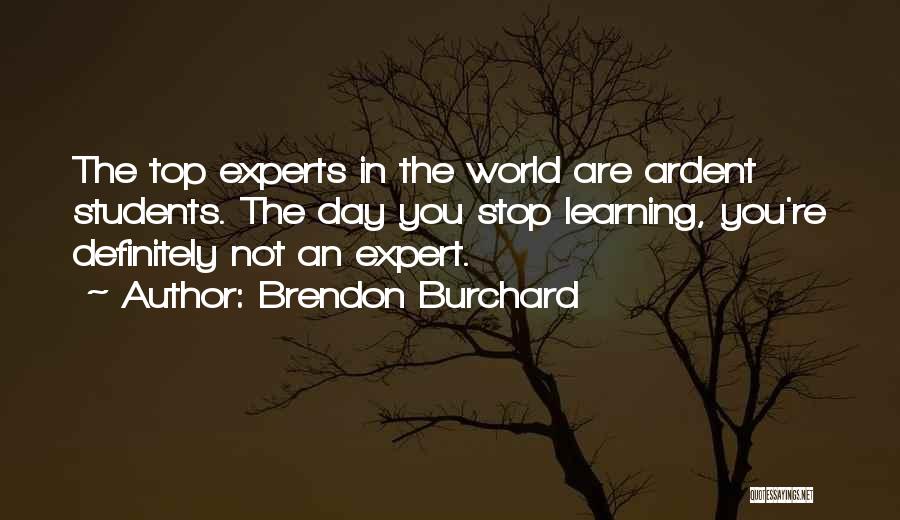 Students Learning Quotes By Brendon Burchard