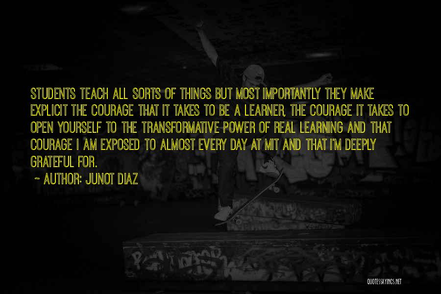 Students Learning Quotes By Junot Diaz
