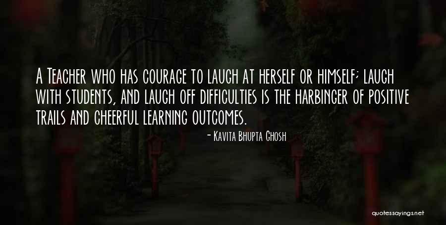 Students Learning Quotes By Kavita Bhupta Ghosh