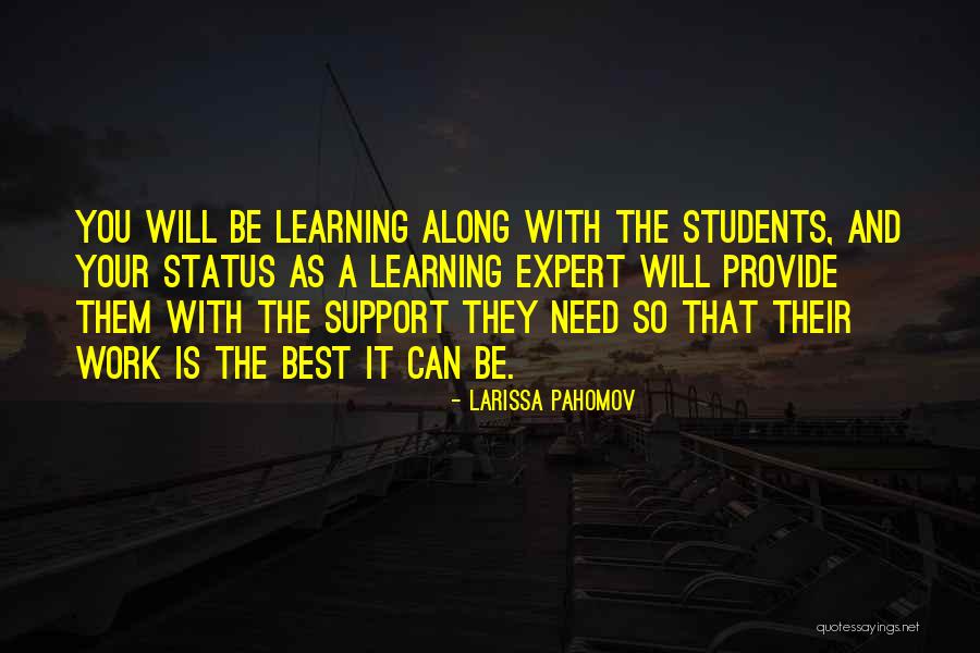 Students Learning Quotes By Larissa Pahomov Students Learning Quotes By Larissa Pahomov