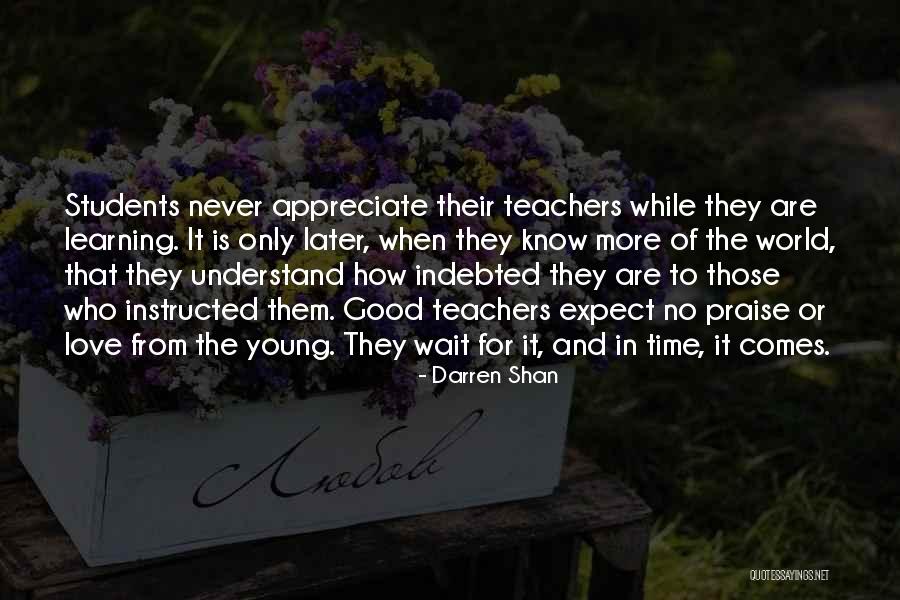 Students Love For Teachers Quotes By Darren Shan Students Love For Teachers Quotes By Darren Shan