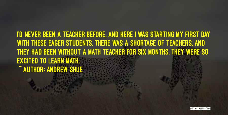 Students On Teachers Day Quotes By Andrew Shue