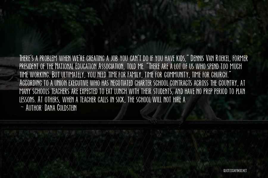 Students On Teachers Day Quotes By Dana Goldstein