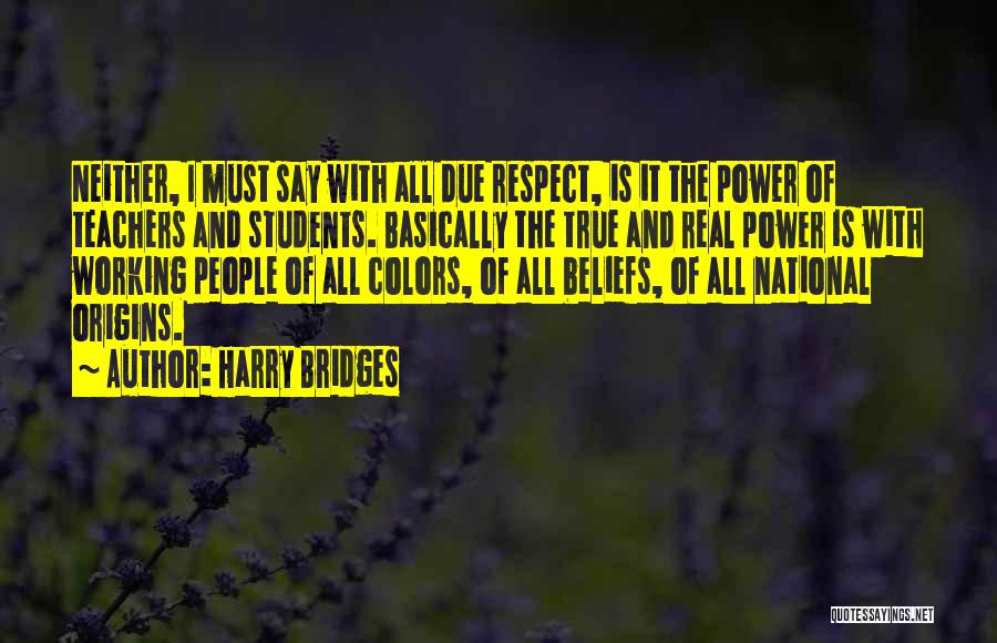 Students Power Quotes By Harry Bridges