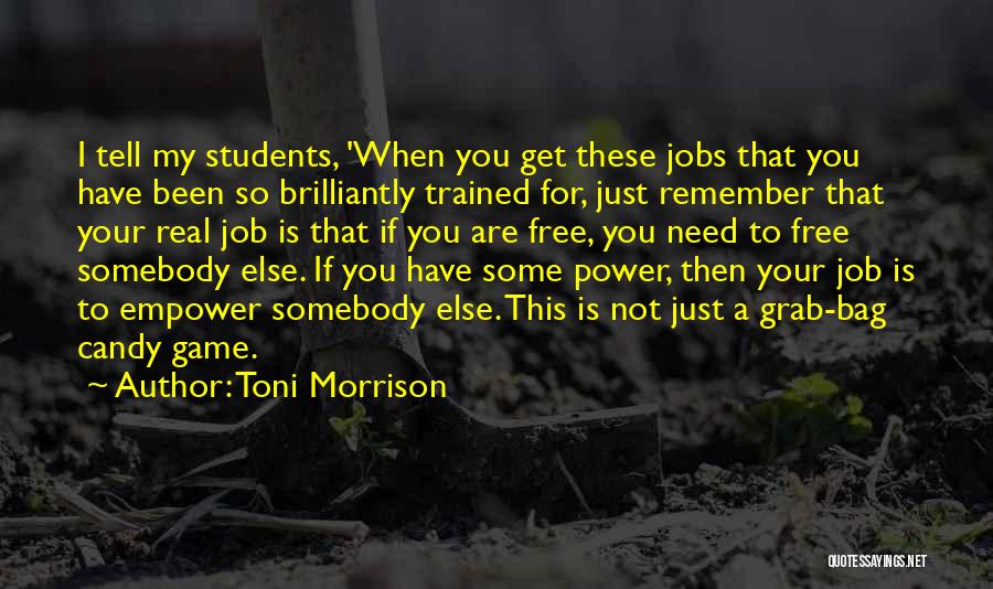 Students Power Quotes By Toni Morrison