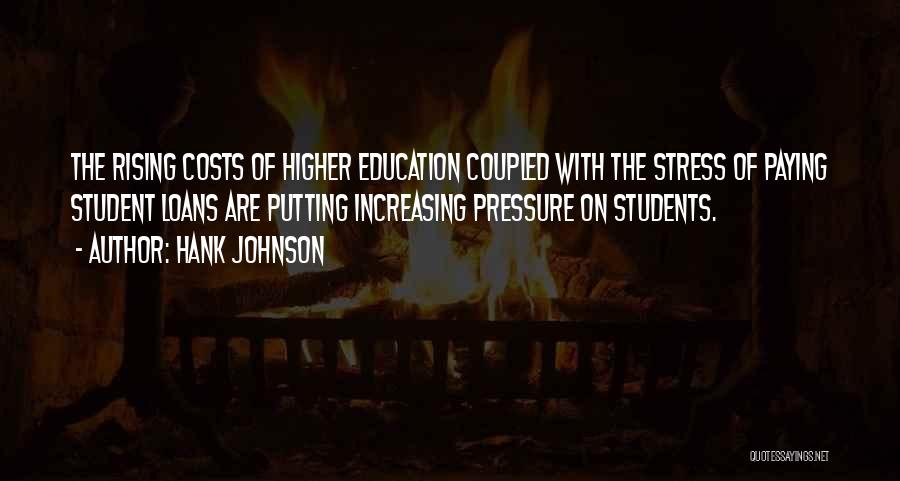 Students Stress Quotes By Hank Johnson